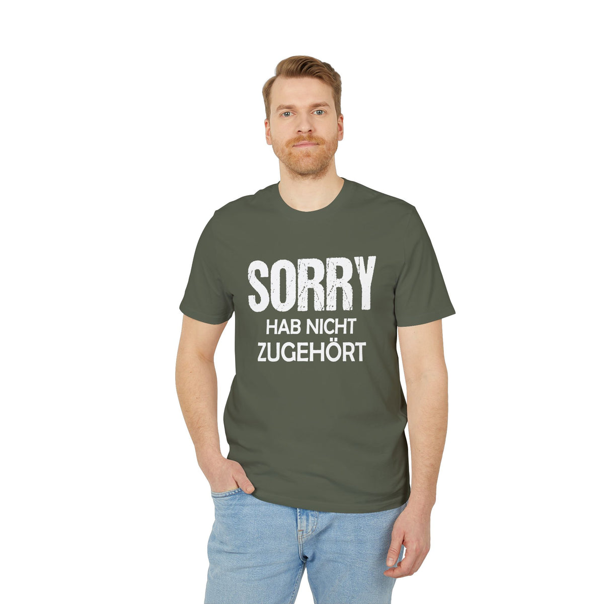 Sorry Hab Nicht Zugehört – Unisex T-Shirt