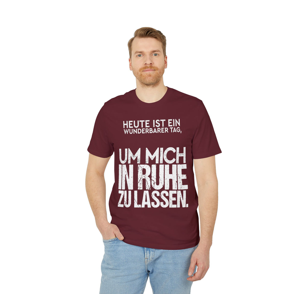 Heute ist ein wunderbarer Tag, um mich in Ruhe zu lassen – Unisex T-Shirt