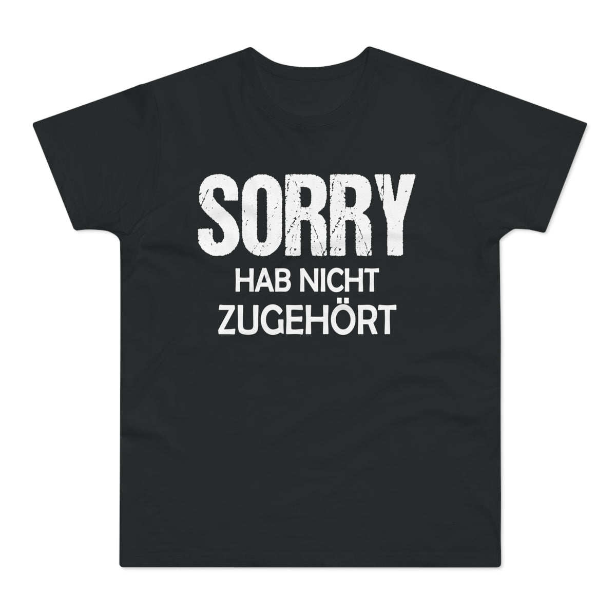 Sorry. Hab nicht zugehört. – Herren T-Shirt