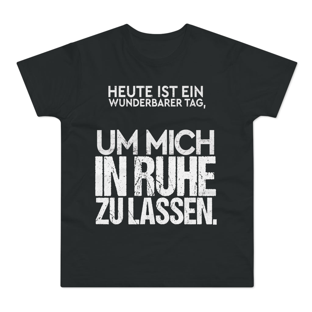 Heute ist ein wunderbarer Tag, um mich in Ruhe zu lassen – Herren T-Shirt