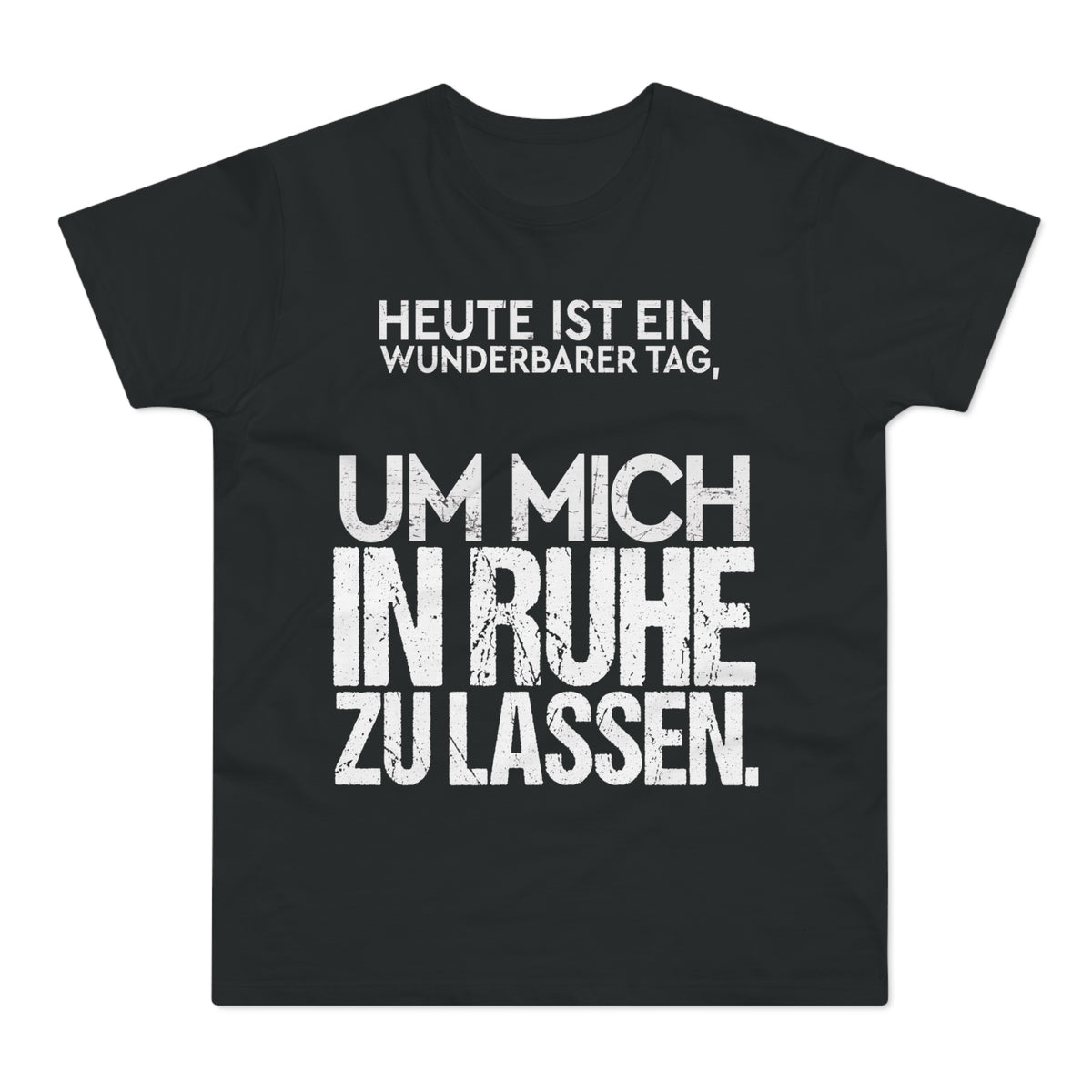 Heute ist ein wunderbarer Tag, um mich in Ruhe zu lassen – Herren T-Shirt