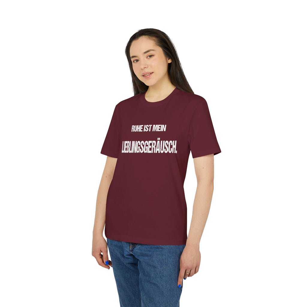 RUHE IST MEIN LIEBLINGSGERÄUSCH. – Unisex T-Shirt