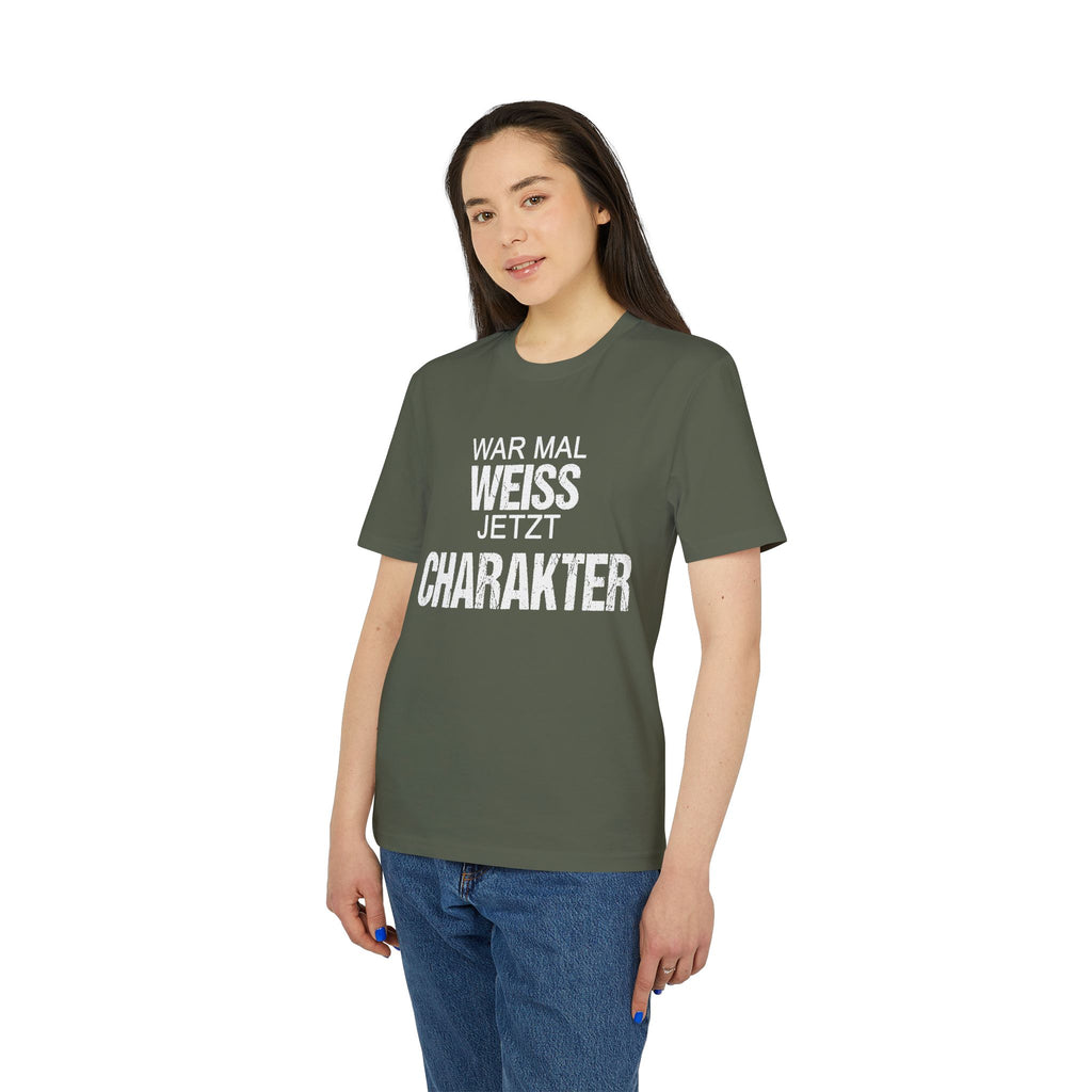 War mal Weiss. Jetzt Charakter. – Unisex T-Shirt