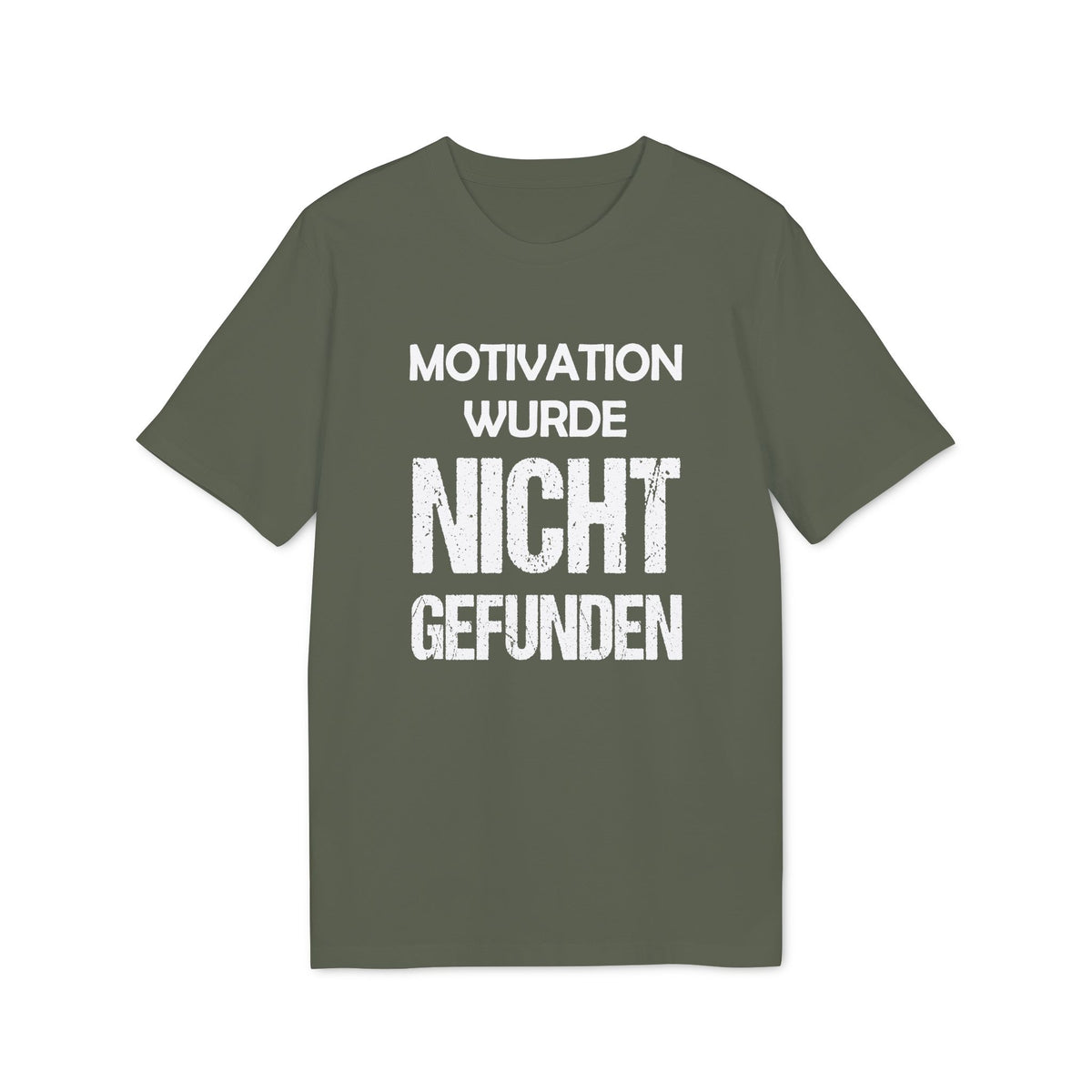 Motivation wurde nicht gefunden – Unisex T-Shirt