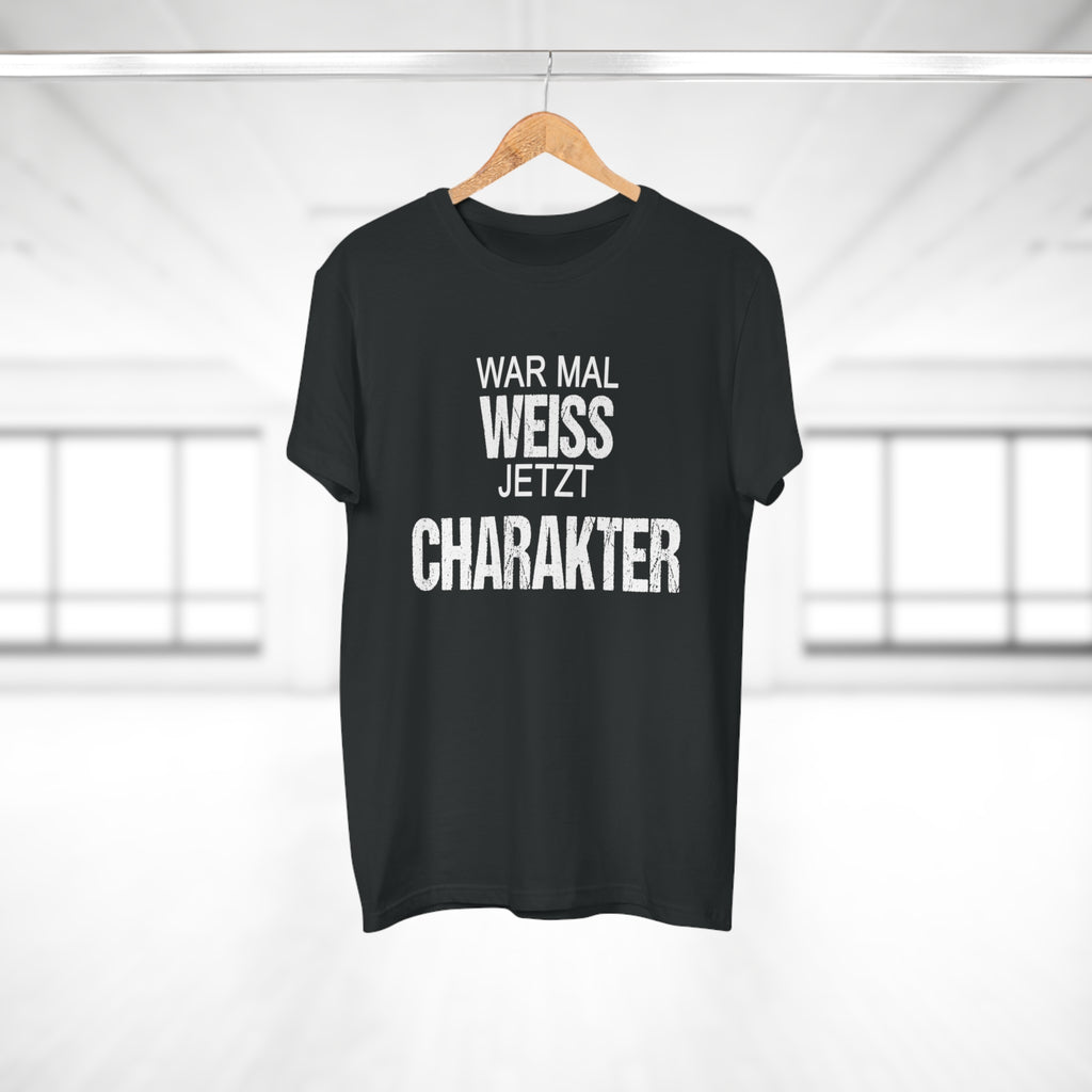 War mal weiß. Jetzt Charakter. – Herren T-Shirt