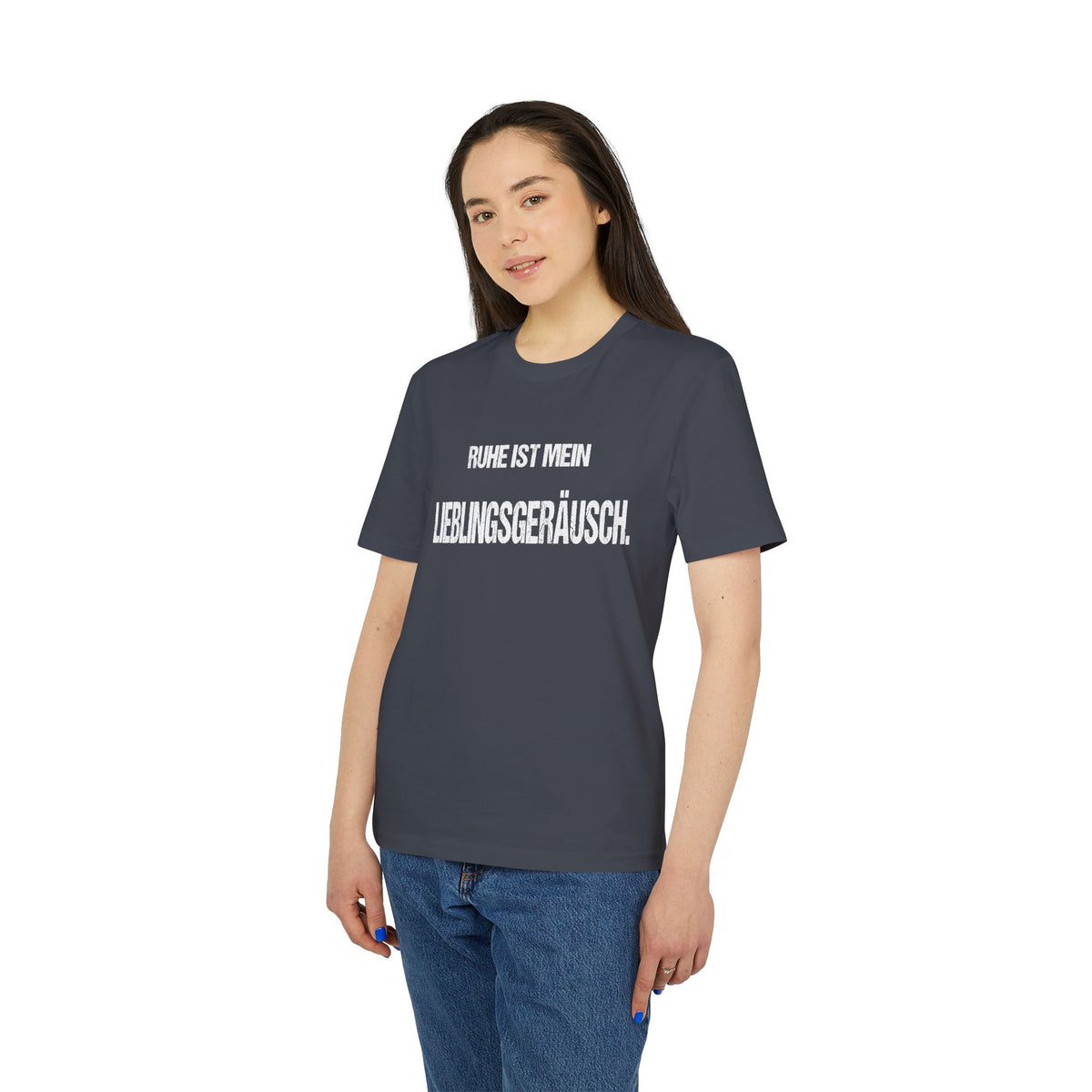 RUHE IST MEIN LIEBLINGSGERÄUSCH. – Unisex T-Shirt