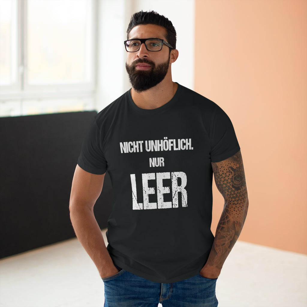 Nicht unhöflich. Nur leer. – Herren T-Shirt