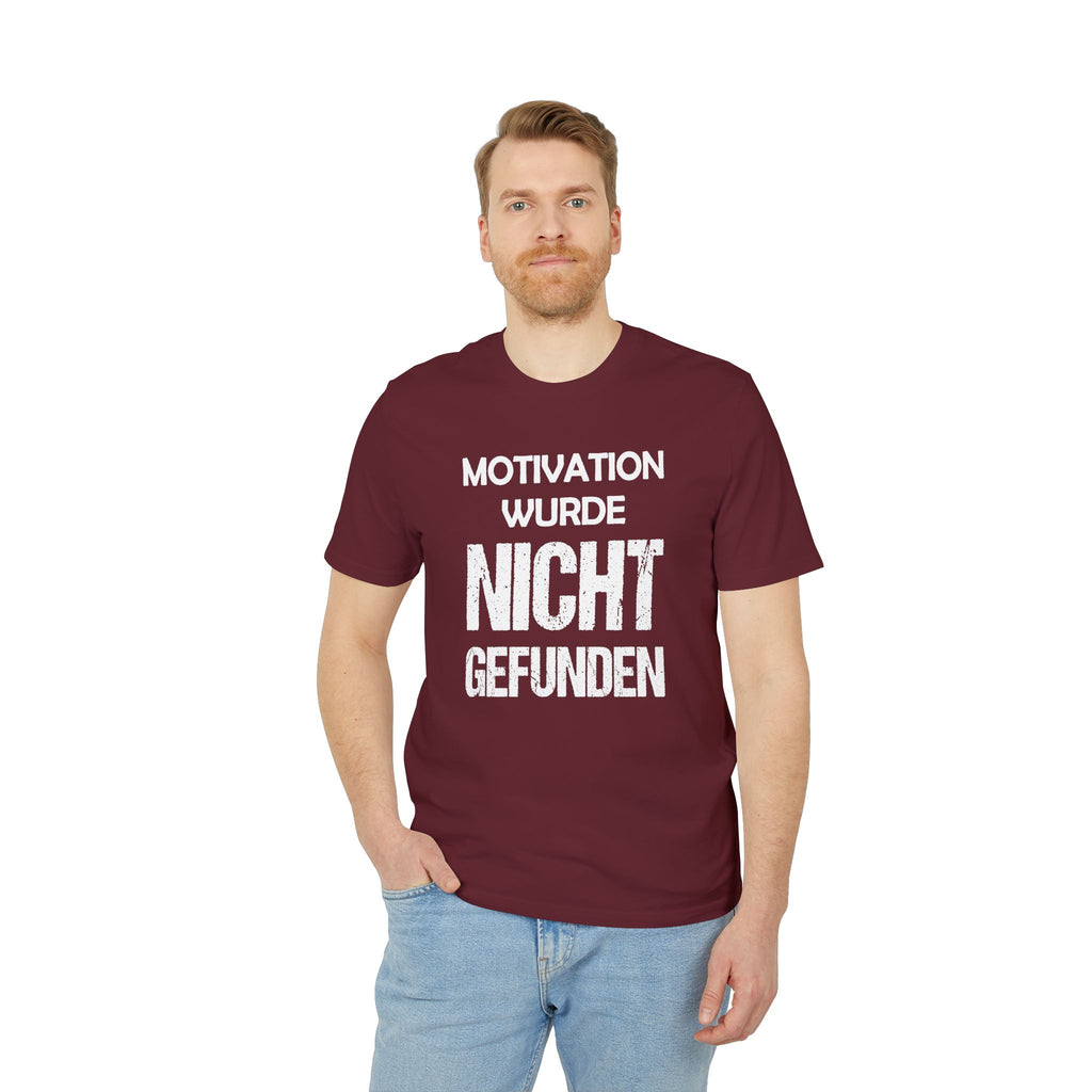 Motivation wurde nicht gefunden – Unisex T-Shirt