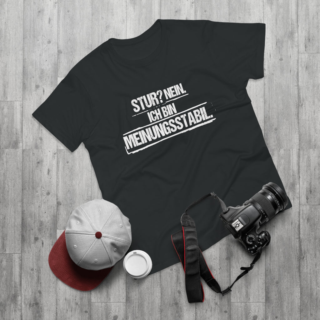 Stur? Nein. Ich bin meinungsstabil. – Herren T-Shirt