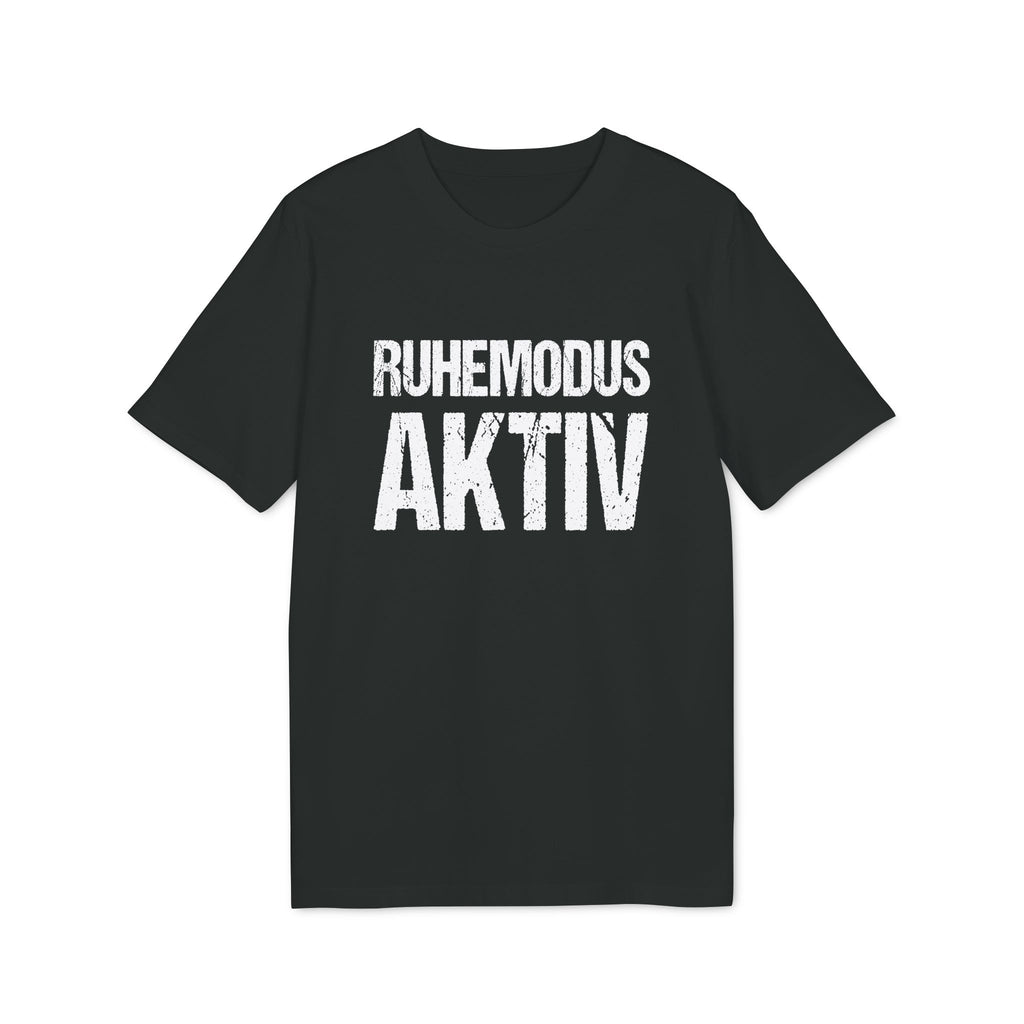 Ruhemodus aktiv – Unisex T-Shirt