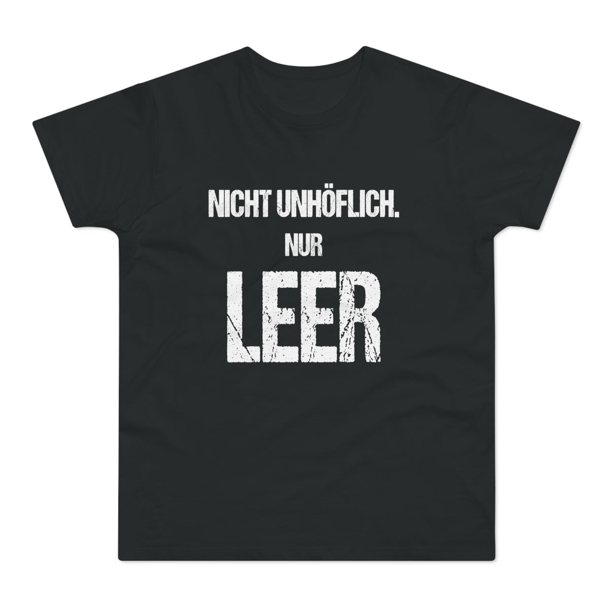 Nicht unhöflich. Nur leer. – Herren T-Shirt