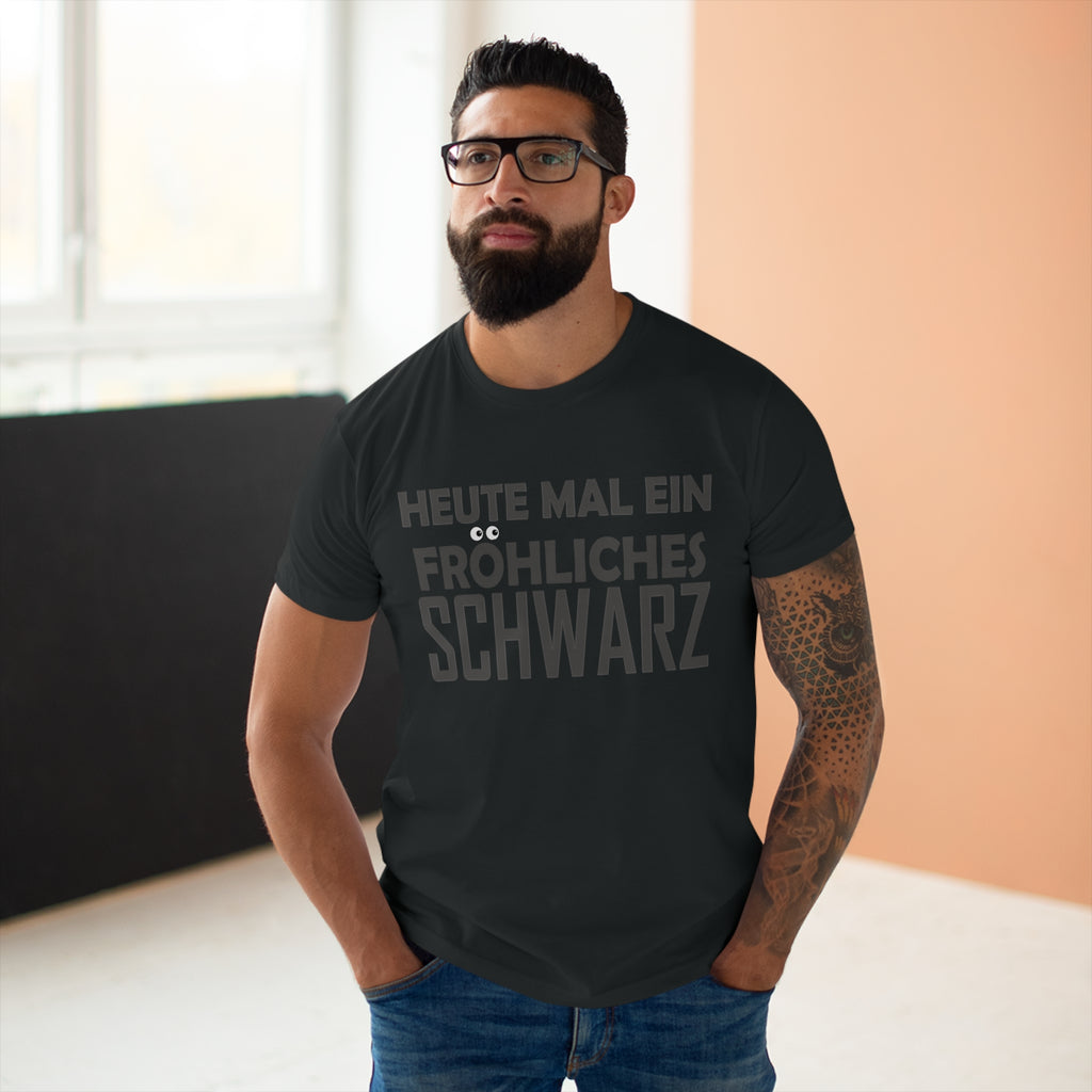 Heute mal ein fröhliches Schwarz – Herren T-Shirt