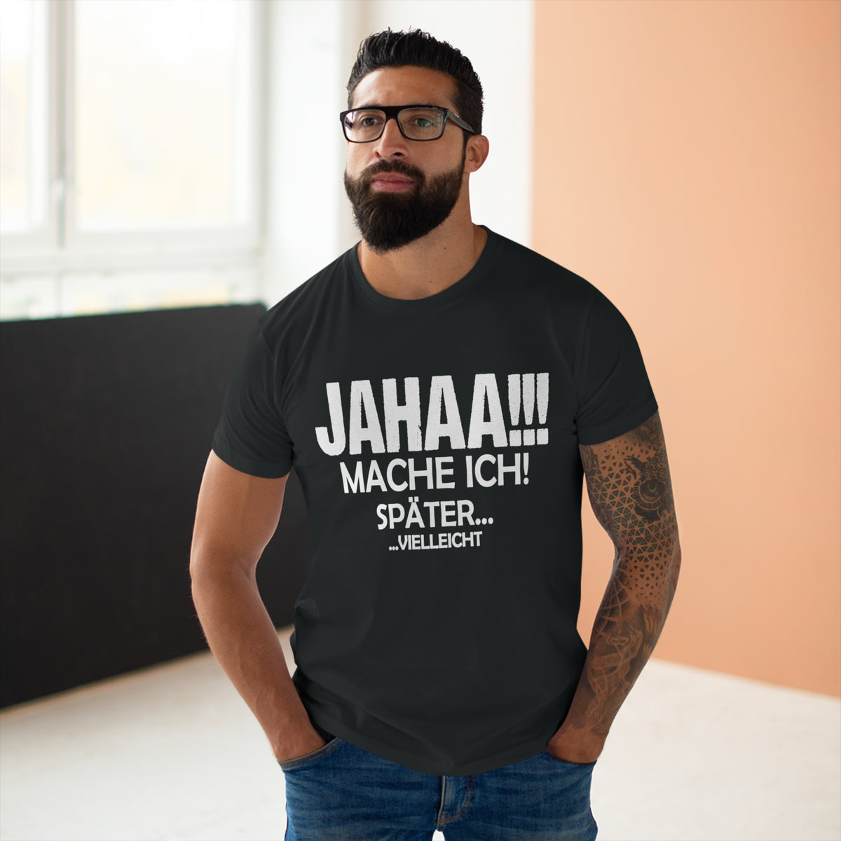 Jahaa. Mache ich später. Vielleicht. – Herren T-Shirt
