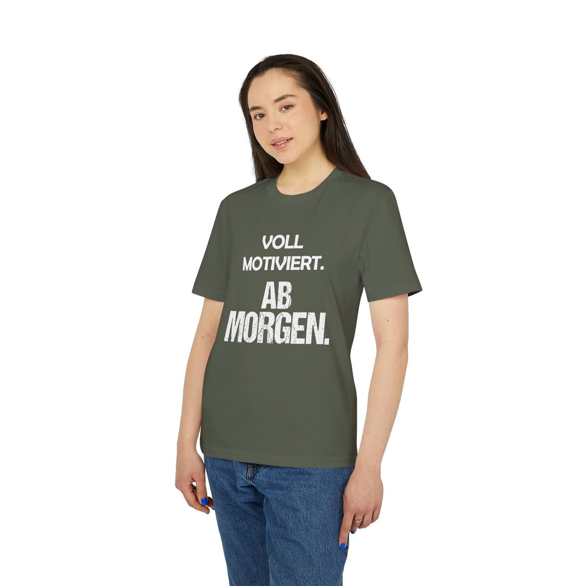 Voll motiviert ab morgen – Unisex T-Shirt