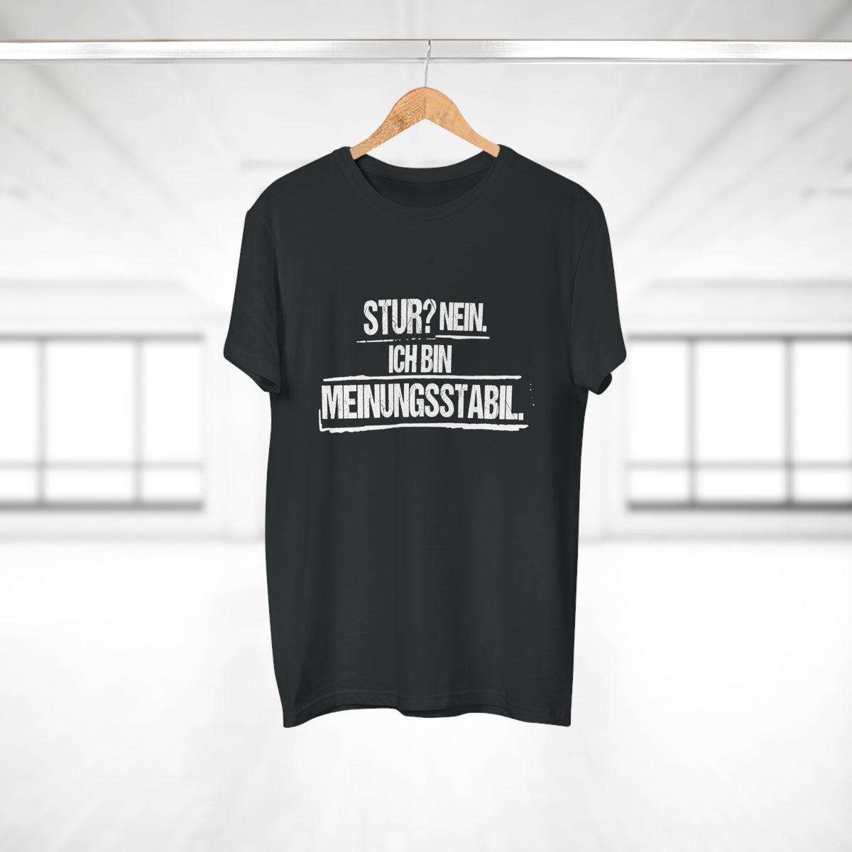 Stur? Nein. Ich bin meinungsstabil. – Herren T-Shirt