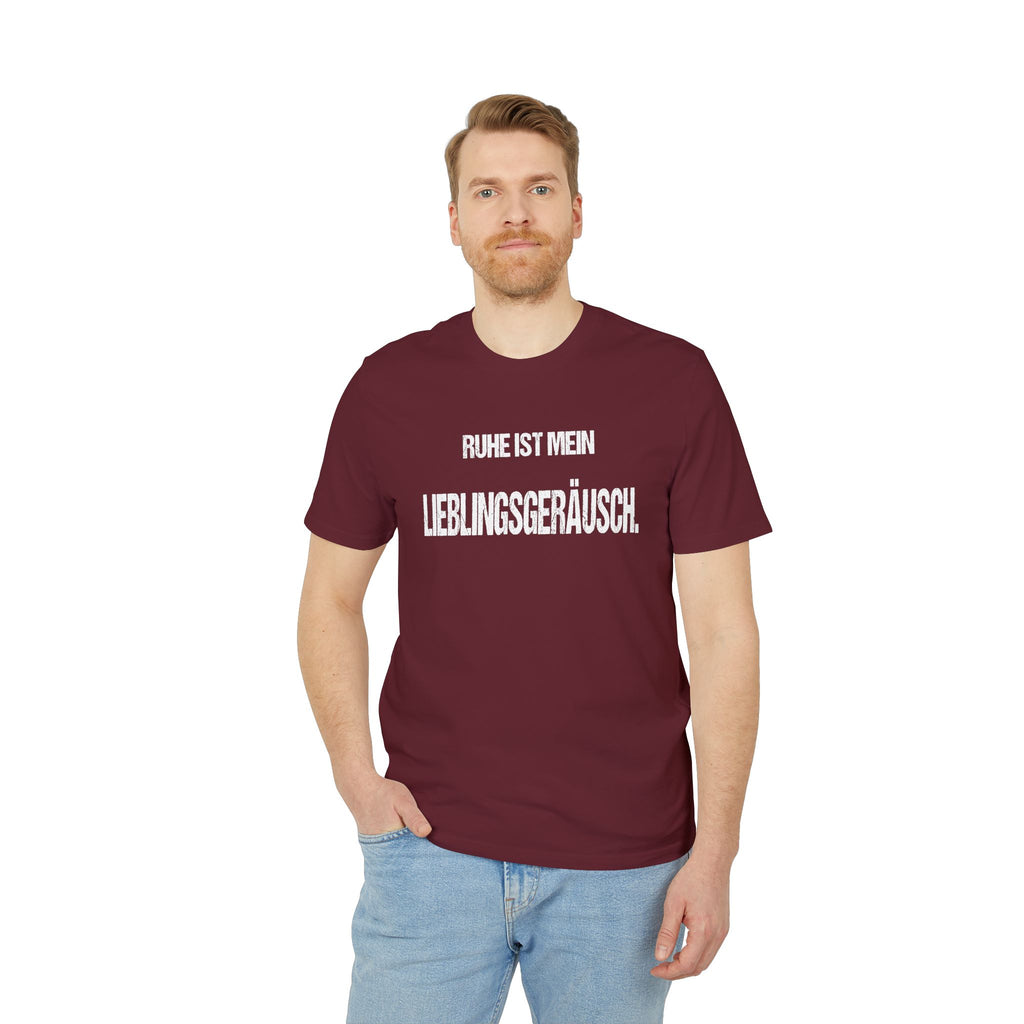 RUHE IST MEIN LIEBLINGSGERÄUSCH. – Unisex T-Shirt