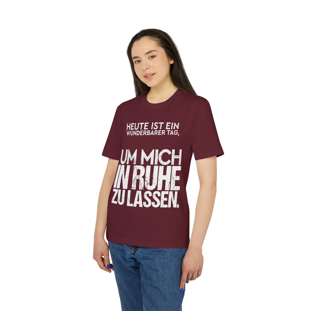 Heute ist ein wunderbarer Tag, um mich in Ruhe zu lassen – Unisex T-Shirt