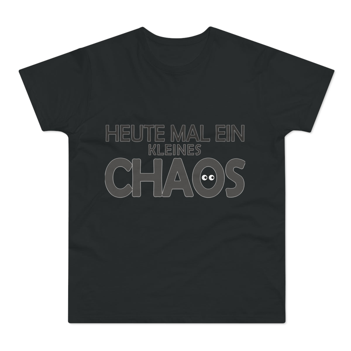 Heute mal ein kleines Chaos – Herren T-Shirt