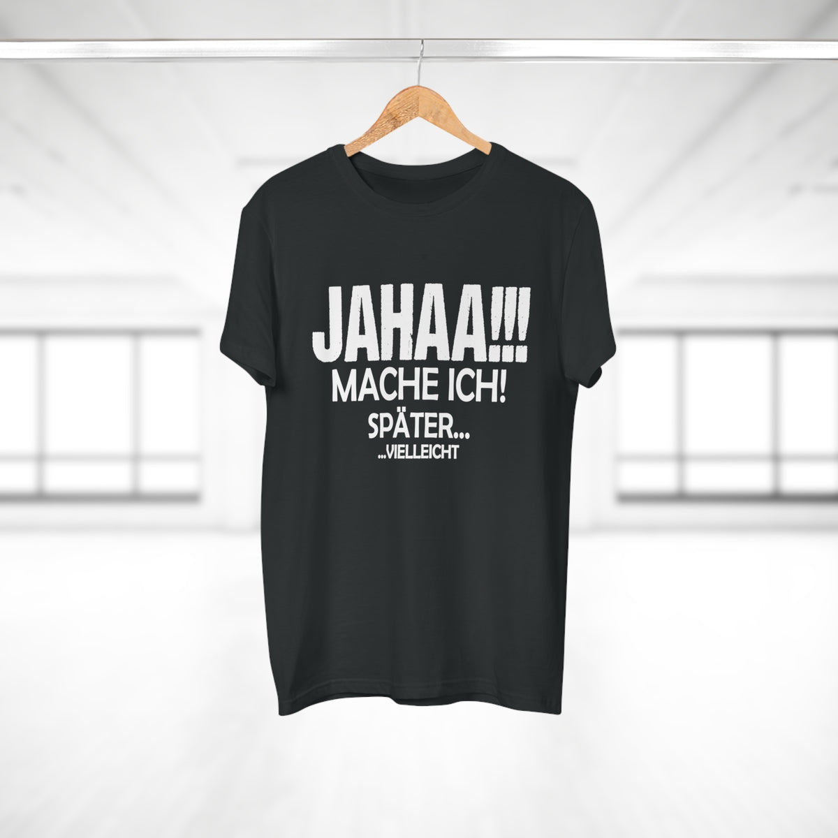Jahaa. Mache ich später. Vielleicht. – Herren T-Shirt