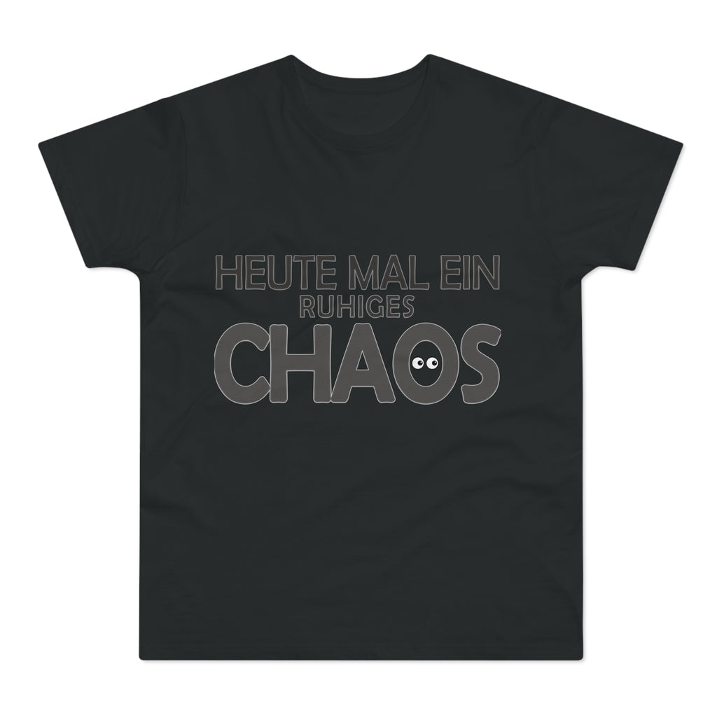 Heute mal ein ruhiges Chaos – Herren T-Shirt